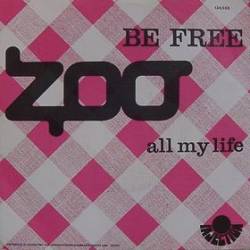 Zoo : Be Free - All My Life